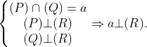\left\{\begin{matrix} (P)\cap (Q)=a\\(P)\bot(R) \\(Q)\bot(R) \end{matrix}\right.\Rightarrow a\bot(R).